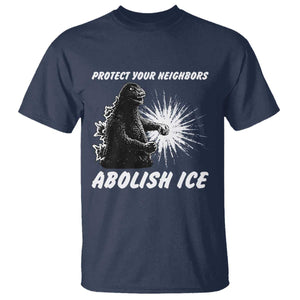 Protect Your Neighbors Abolish Ice T Shirt Monster Resitance Protest Graphic TS02 Navy Print Your Wear