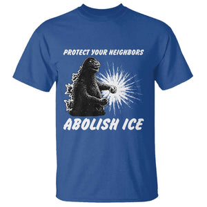 Protect Your Neighbors Abolish Ice T Shirt Monster Resitance Protest Graphic TS02 Royal Blue Print Your Wear