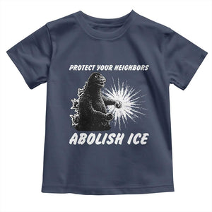 Protect Your Neighbors Abolish Ice Toddler T Shirt Monster Resitance Protest Graphic TS02 Navy Print Your Wear