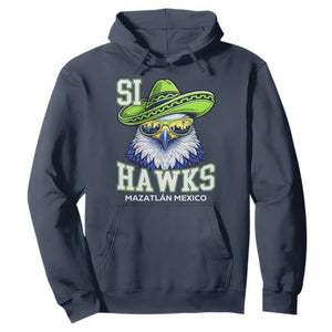 Funny Si Hawks in Mexican Sombrero Hoodie Seattle Skyline Pride Mazatlan Mexico Vacation Green and Blue TS02 Navy Print Your Wear