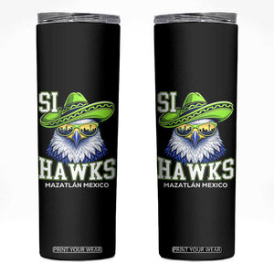 Funny Si Hawks in Mexican Sombrero Skinny Tumbler Seattle Skyline Pride Mazatlan Mexico Vacation Green and Blue TS02 Black Print Your Wear