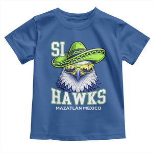 Funny Si Hawks in Mexican Sombrero Toddler T Shirt Seattle Skyline Pride Mazatlan Mexico Vacation Green and Blue TS02 Royal Blue Print Your Wear