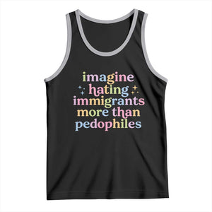 Imagine Hating Immigrants More Than Pedophiles Tank Top Social Justice Human Rights Progressive Statement TS02 Black Athletic Heather Print Your Wear