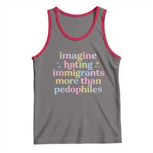 Imagine Hating Immigrants More Than Pedophiles Tank Top Social Justice Human Rights Progressive Statement TS02 Deep Heather Red Print Your Wear