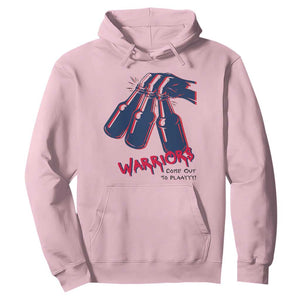 Warriors Come Out to Play Hoodie Energetic Game Day Patriot Motivation TS02 Light Pink Print Your Wear