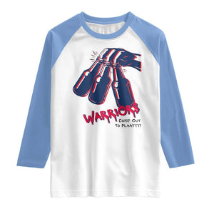 Warriors Come Out to Play Raglan Shirt Energetic Game Day Patriot Motivation TS02 White Carolina Blue Print Your Wear