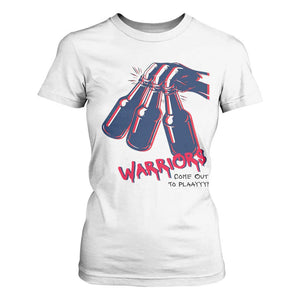 Warriors Come Out to Play T Shirt For Women Energetic Game Day Patriot Motivation TS02 White Print Your Wear