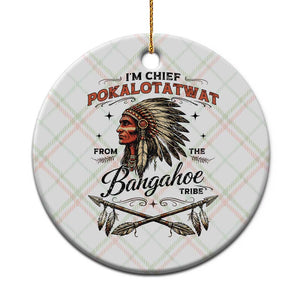 Funny I'm Chief Pokalotatwat from The Tribe Ceramic Ornament Indigenous Native American Vintage Headdress TS02 1pc Christmas Plaid Print Your Wear
