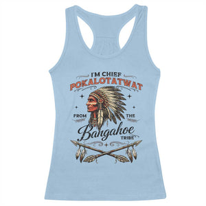 Funny I'm Chief Pokalotatwat from The Tribe Racerback Tank Top Indigenous Native American Vintage Headdress TS02 Light Blue Print Your Wear