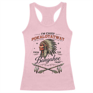 Funny I'm Chief Pokalotatwat from The Tribe Racerback Tank Top Indigenous Native American Vintage Headdress TS02 Light Pink Print Your Wear