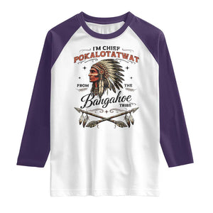 Funny I'm Chief Pokalotatwat from The Tribe Raglan Shirt Indigenous Native American Vintage Headdress TS02 White Purple Print Your Wear