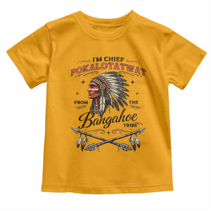 Funny I'm Chief Pokalotatwat from The Tribe Toddler T Shirt Indigenous Native American Vintage Headdress TS02 Gold Print Your Wear