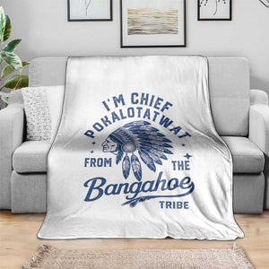 Funny I'm Chief Pokalotatwat from The Tribe Throw Blanket Indigenous Native American Headdress TS02 Print Your Wear