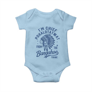 Funny I'm Chief Pokalotatwat from The Tribe Baby Onesie Indigenous Native American Headdress TS02 Light Blue Print Your Wear