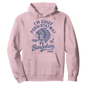 Funny I'm Chief Pokalotatwat from The Tribe Hoodie Indigenous Native American Headdress TS02 Light Pink Print Your Wear