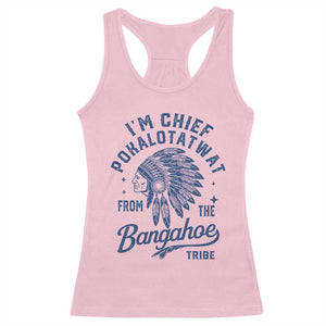 Funny I'm Chief Pokalotatwat from The Tribe Racerback Tank Top Indigenous Native American Headdress TS02 Light Pink Print Your Wear