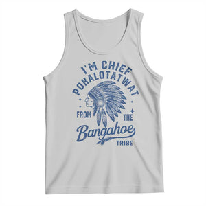 Funny I'm Chief Pokalotatwat from The Tribe Tank Top Indigenous Native American Headdress TS02 Ash Print Your Wear