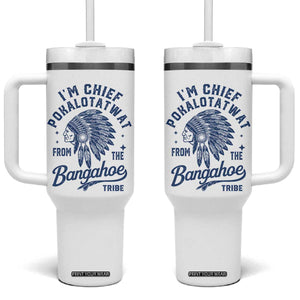 Funny I'm Chief Pokalotatwat from The Tribe Tumbler With Handle Indigenous Native American Headdress TS02 One Size: 40 oz White Print Your Wear