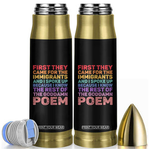 First They Came for The Immigrants Bullet Tumbler TS02 Black Print Your Wear