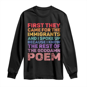 First They Came for The Immigrants Long Sleeve Shirt TS02 Black Print Your Wear