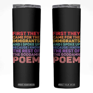 First They Came for The Immigrants Skinny Tumbler TS02 Black Print Your Wear