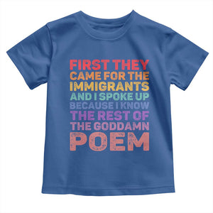 First They Came for The Immigrants Toddler T Shirt TS02 Royal Blue Print Your Wear