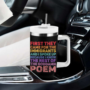 First They Came for The Immigrants Tumbler With Handle TS02 Print Your Wear