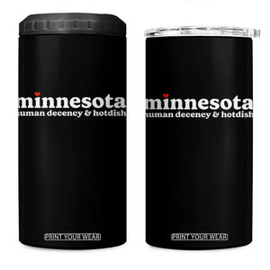 Minnesota Human Decency and Hotdish 4 in 1 Can Cooler Tumbler MN Nice Social Justice and Human Rights TS02 One Size: 16 oz Black Print Your Wear