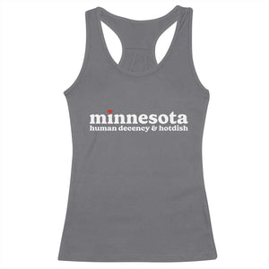 Minnesota Human Decency and Hotdish Racerback Tank Top MN Nice Social Justice and Human Rights TS02 Charcoal Print Your Wear