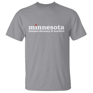 Minnesota Human Decency and Hotdish T Shirt MN Nice Social Justice and Human Rights TS02 Sport Gray Print Your Wear
