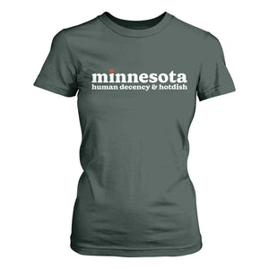 Minnesota Human Decency and Hotdish T Shirt For Women MN Nice Social Justice and Human Rights TS02 Dark Forest Green Print Your Wear