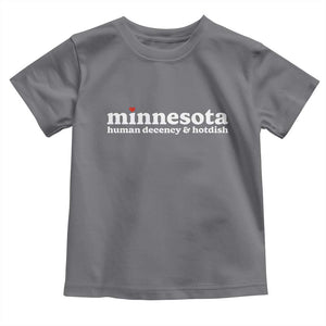 Minnesota Human Decency and Hotdish Toddler T Shirt MN Nice Social Justice and Human Rights TS02 Charcoal Print Your Wear