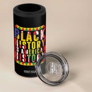 Black History is American History 4 in 1 Can Cooler Tumbler Patriotic African Pride TS02 Print Your Wear