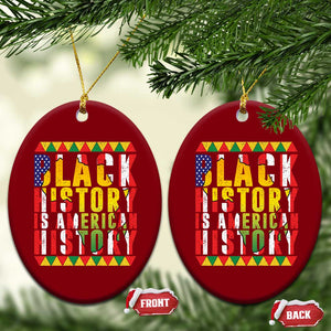 Black History is American History Ceramic Ornament Patriotic African Pride TS02 Print Your Wear