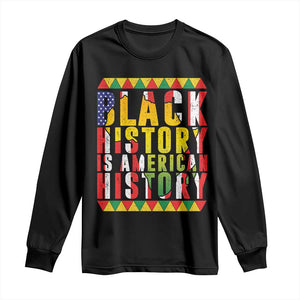 Black History is American History Long Sleeve Shirt Patriotic African Pride TS02 Black Print Your Wear