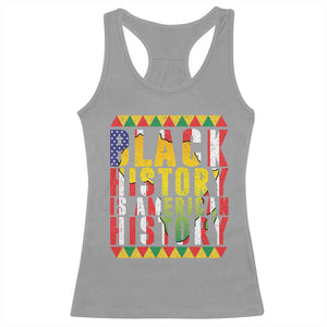 Black History is American History Racerback Tank Top Patriotic African Pride TS02 Sport Gray Print Your Wear