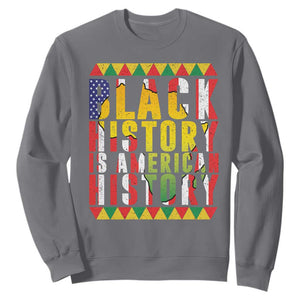 Black History is American History Sweatshirt Patriotic African Pride TS02 Charcoal Print Your Wear