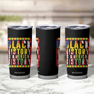 Black History is American History Tumbler Cup Patriotic African Pride TS02 Print Your Wear