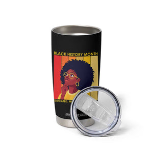 Black History Month Afro Woman Tumbler Cup Educated Melanated Elevated African American Empowerment TS02 Print Your Wear