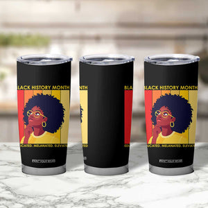 Black History Month Afro Woman Tumbler Cup Educated Melanated Elevated African American Empowerment TS02 Print Your Wear