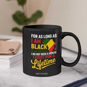 I Am Black History I Exist for a Lifetime Coffee Mug Black Pride African American Empowerment TS02 Print Your Wear