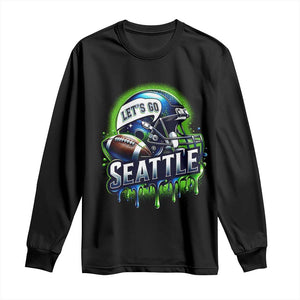 Lets Go Seattle Athletic Helmet Dripping Style Graphic Long Sleeve Shirt Game Day Sports Fan