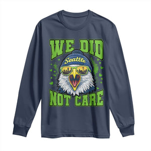 We Did Not Care Seattle Game Day Long Sleeve Shirt Bold Sarcastic Hawk City Skyline Sports Fan