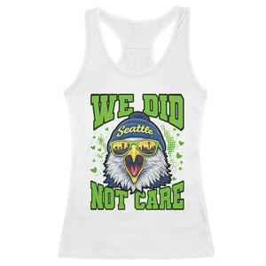 We Did Not Care Seattle Game Day Racerback Tank Top Bold Sarcastic Hawk City Skyline Sports Fan