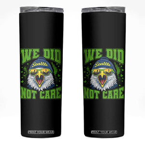 We Did Not Care Seattle Game Day Skinny Tumbler Bold Sarcastic Hawk City Skyline Sports Fan