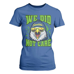 We Did Not Care Seattle Game Day T Shirt For Women Bold Sarcastic Hawk City Skyline Sports Fan