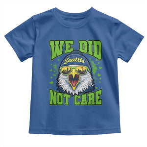 We Did Not Care Seattle Game Day Toddler T Shirt Bold Sarcastic Hawk City Skyline Sports Fan
