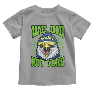 We Did Not Care Seattle Game Day Toddler T Shirt Bold Sarcastic Hawk City Skyline Sports Fan