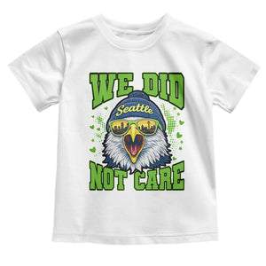 We Did Not Care Seattle Game Day Toddler T Shirt Bold Sarcastic Hawk City Skyline Sports Fan
