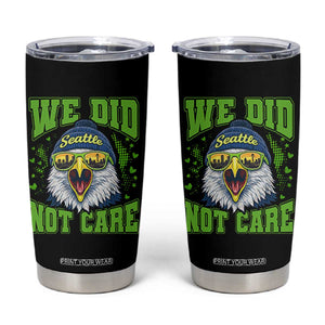 We Did Not Care Seattle Game Day Tumbler Cup Bold Sarcastic Hawk City Skyline Sports Fan